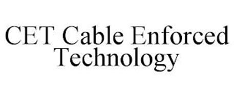 CET CABLE ENFORCED TECHNOLOGY