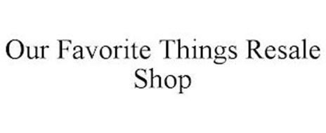OUR FAVORITE THINGS RESALE SHOP