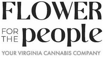 FLOWER FOR THE PEOPLE YOUR VIRGINIA CANNABIS COMPANY