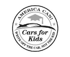 AMERICA CAN! WRITE OFF THE CAR, NOT THE KID CARS FOR KIDS