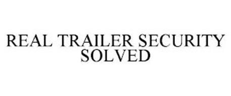 REAL TRAILER SECURITY SOLVED