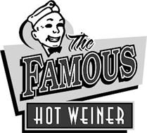 THE FAMOUS HOT WEINER