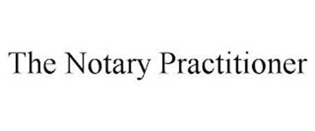 THE NOTARY PRACTITIONER