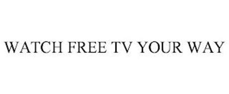WATCH FREE TV YOUR WAY