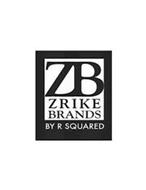 ZB ZRIKE BRANDS BY R SQUARED