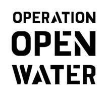 OPERATION OPEN WATER