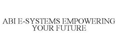 ABI E-SYSTEMS EMPOWERING YOUR FUTURE
