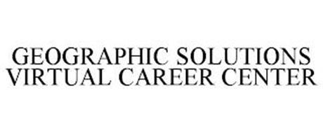 GEOGRAPHIC SOLUTIONS VIRTUAL CAREER CENTER