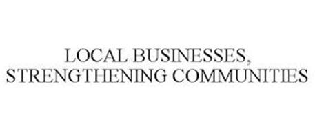LOCAL BUSINESSES, STRENGTHENING COMMUNITIES