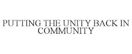 PUTTING THE UNITY BACK IN COMMUNITY