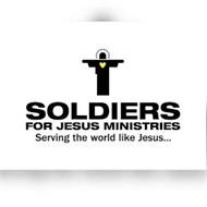 SOLDIERS FOR JESUS MINISTRIES SERVING THE WORLD LIKE JESUS...