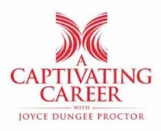 A CAPTIVATING CAREER WITH JOYCE DUNGEE PROCTOR