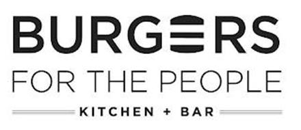 BURGERS FOR THE PEOPLE KITCHEN + BAR