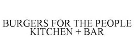 BURGERS FOR THE PEOPLE KITCHEN + BAR