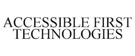 ACCESSIBLE FIRST TECHNOLOGIES