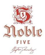 5 NOBLE FIVE STEPHEN DONNELLY FIVE