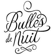BULLES DE NUIT