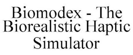 BIOMODEX - THE BIOREALISTIC HAPTIC SIMULATOR