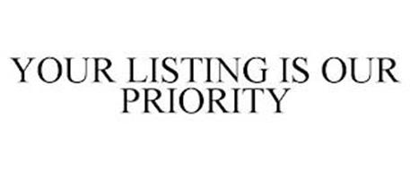 YOUR LISTING IS OUR PRIORITY