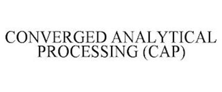 CONVERGED ANALYTICAL PROCESSING (CAP)