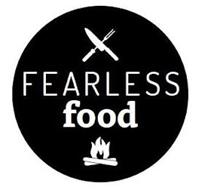 FEARLESS FOOD