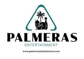 PALMERAS ENTERTAINMENT WWW.PALMERASENTERTAINMENT.COM