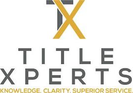TX TITLE XPERTS KNOWLEDGE CLARITY SUPERIOR SERVICE