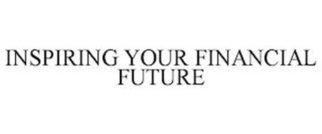 INSPIRING YOUR FINANCIAL FUTURE