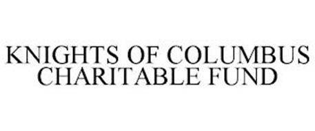 KNIGHTS OF COLUMBUS CHARITABLE FUND