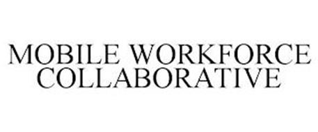 MOBILE WORKFORCE COLLABORATIVE