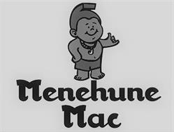 MENEHUNE MAC