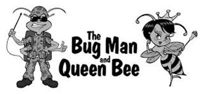 THE BUG MAN AND QUEEN BEE
