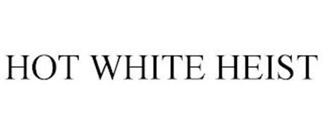 HOT WHITE HEIST