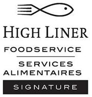 HIGH LINER FOODSERVICE SERVICES ALIMENTAIRES SIGNATURE