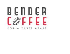 BENDER COFFEE FOR A TASTE APART