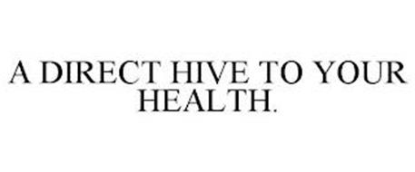 A DIRECT HIVE TO YOUR HEALTH.