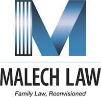 M MALECH LAW FAMILY LAW, REENVISIONED