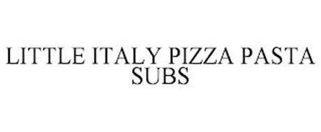 LITTLE ITALY PIZZA PASTA SUBS