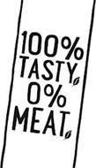 100% TASTY 0% MEAT