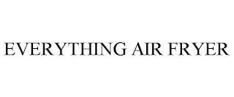 EVERYTHING AIR FRYER
