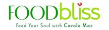 FOOD BLISS FEED YOUR SOUL WITH CAROLE MAC