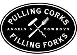 PULLING CORKS ANGELS & COWBOYS FILLING FORKS