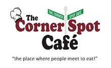 THE CORNER SPOT CAFE