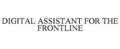 DIGITAL ASSISTANT FOR THE FRONTLINE