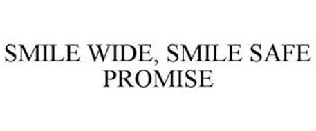 SMILE WIDE, SMILE SAFE PROMISE
