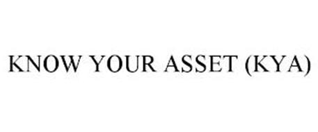 KNOW YOUR ASSET (KYA)
