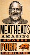 MEATHEAD'S AMAZING SMOKED PORK SEASONING & DRY BRINE