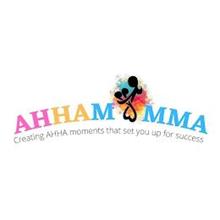 AHHAMOMMA CREATING AHHA MOMENTS THAT SET YOU UP FOR SUCCESS.