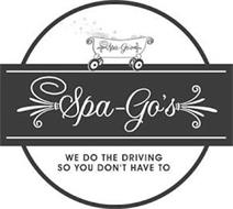 SPA-GO'S WE DO THE DRIVING SO YOU DON'T HAVE TO