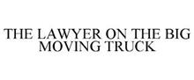 THE LAWYER ON THE BIG MOVING TRUCK